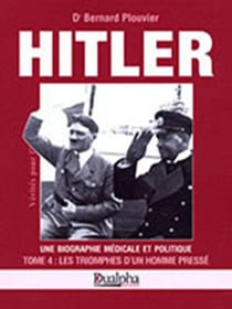Hitler tome 4 : Les triomphes d'un homme pressé