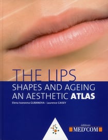 The lips, shapes and ageing - an aesthetic atlas