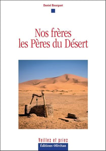Nos frères, les Pères du Désert