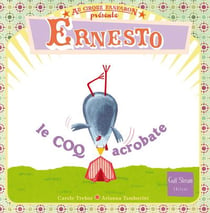 Ernesto, le coq acrobate t.2