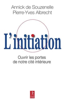L'initiation - ouvrir les portes de notre cité intérieure