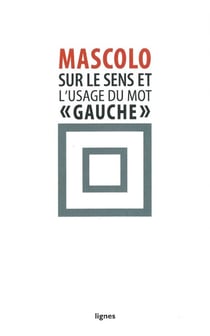Sur le sens et l'usage du mot "gauche"