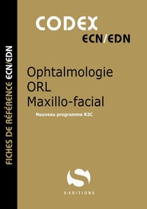 Codex ECN : ophtalmologie : ORL - maxillo-facial