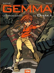 Gemma t.2 - les gardiennes de Dhâkâ