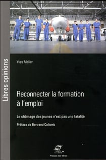 Reconnecter la formation à l'emploi - le chômage des jeunes n'est pas une fatalité
