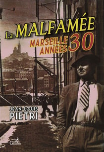 La malfamée - Mmarseille années 30