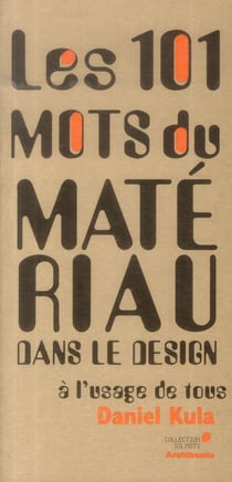 Les 101 mots du matériau dans le design à l'usage de tous