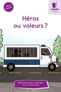 Héros ou voleurs ?