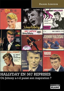 HALLYDAY EN 367 REPRISES Où Johnny a-t-il puisé son inspiration ?