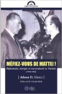 Méfiez-vous de Mattei ! diplomatie, énergie et souveraineté en Tunisie