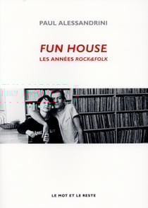 Fun house - les années rock&folk