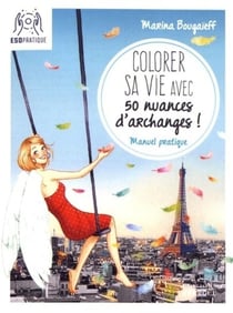Colorer sa vie avec 50 nuances d'archanges