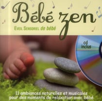 Bébé zen - éveil sensoriel de bébé