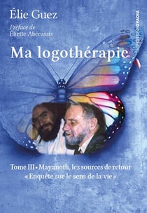 Ma logothérapie t.3 : Mayanoth, les sources de retour