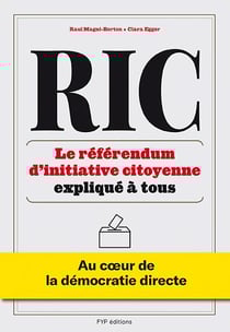 Ric : le référendum d'initiative citoyenne expliqué à tous - au coeur de la démocratie directe
