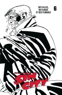 Sin City Tome 6 : Des filles, du flouze et des flingues