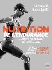Nutrition de l'endurance : Les secrets pour booster vos performances