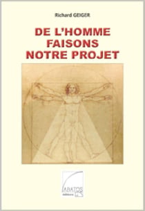 De l'homme faisons notre projet