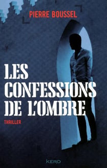 Les confessions de l'ombre