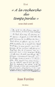 Et si "A la recherche du temps perdu" nous était conté