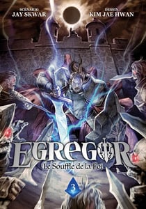 Egregor - le souffle de la foi Tome 3