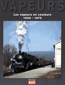 Les vapeurs en couleurs 1950-1974