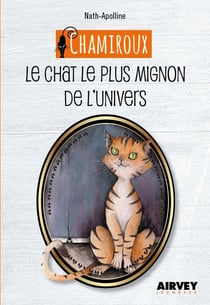 Chamiroux le chat le plus mignon de l'univers