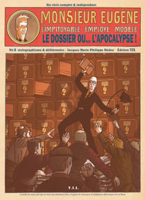Monsieur Eugène le plus impitoyable employé modèle t.2 - le dossier ou...l'apocalypse