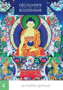Découverte du bouddhisme Tome 4 : Le maître spirituel