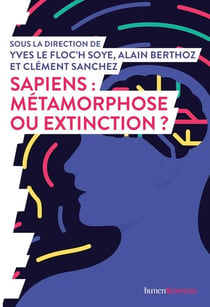 Sapiens : métamorphose ou extinction