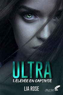 Ultra Tome 1 : élevée en captivité