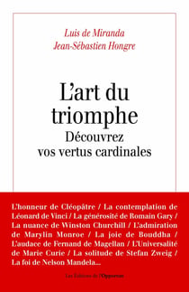 L'art du triomphe : découvrez vos vertus cardinales