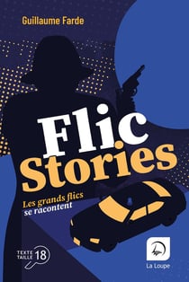 Flic stories : Les grands flics se racontent