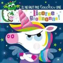 Il ne faut pas toucher : une licorne grognonne !