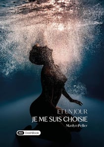 Et un jour je me suis choisie