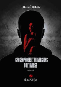 Grossophobie et perversions ou l'inverse