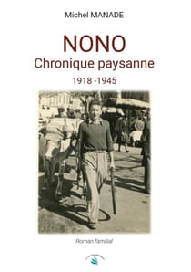 Nono Chronique paysanne 1918 - 1945