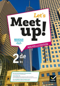 Let's meet up ! : anglais - 2de - livre de l'élève (édition 2019)
