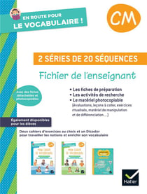 En route pour le vocabulaire ! : CM - 2 séries de 20 séquences - Fichier de l'enseignant