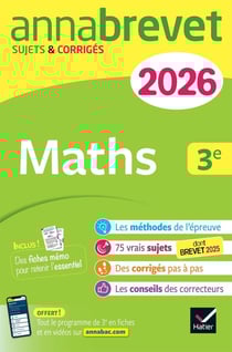 Annabrevet Tome 1 : Maths - 3e - Sujets corrigés & méthodes pour réussir son brevet (édition 2026)
