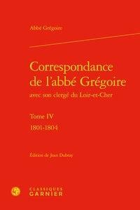 Correspondance de l'abbé Grégoire Tome 4 - 1801-1804
