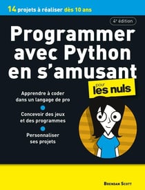 Programmer avec Python en s'amusant pour les nuls (4e édition)