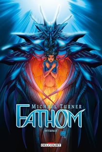 Fathom : Intégrale Tomes 1 à 5