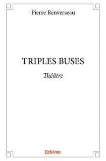 Triples Buses : Théâtre
