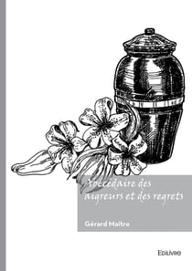 Abecedaire des aigreurs et des regrets