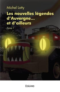Les nouvelles legendes d'auvergne... et d'ailleurs - t01 - les nouvelles legendes d'auvergne... et d