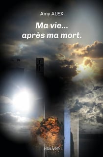 Ma vie... apres ma mort.