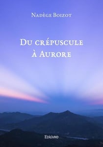 Du crépuscule à Aurore