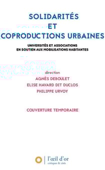 Solidarités et coproductions urbaines : Universités et associations en soutien aux mobilisations habitantes