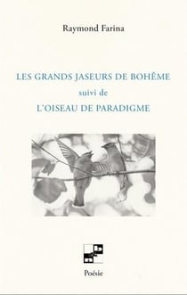 Les grands jaseurs de Bohême : Ll'oiseau de paradigme